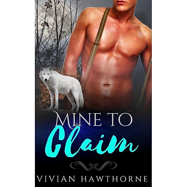 Mine to Claim (The Alpha's Queen, #1) / The Alpha's Queen, Vivian Hawthorne