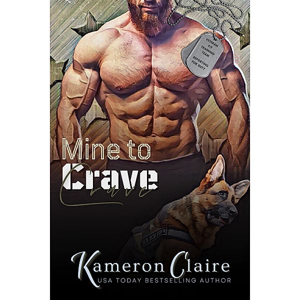 Mine to Crave (Veteran K9 Team, #2) / Veteran K9 Team, Kameron Claire