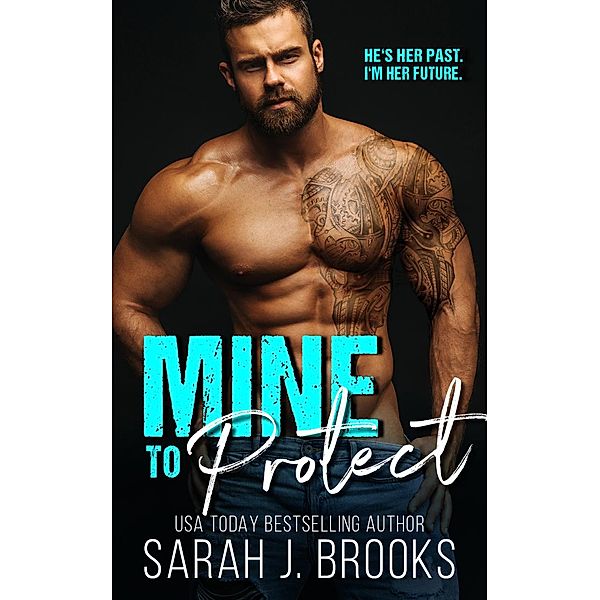 Mine To Protect, Sarah J. Brooks