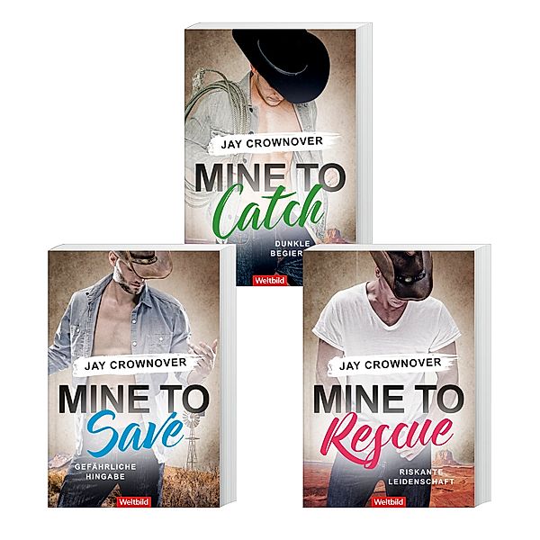 Mine to save/ Mine to rescue/ Mine to catch - Getaway-Romance-Reihe 1-3, Jay Crownover