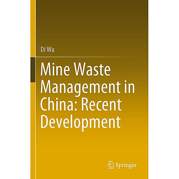 Mine Waste Management in China: Recent Development, Di Wu
