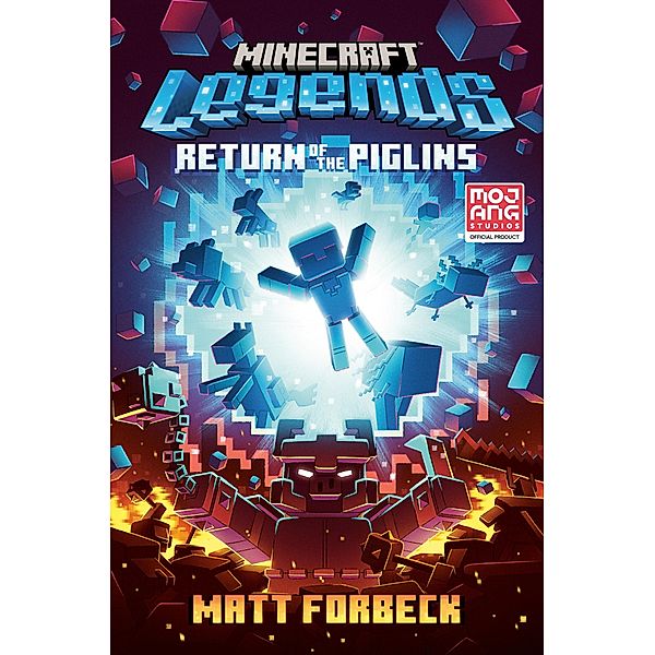 Minecraft Legends: Return of the Piglins / Minecraft, Matt Forbeck