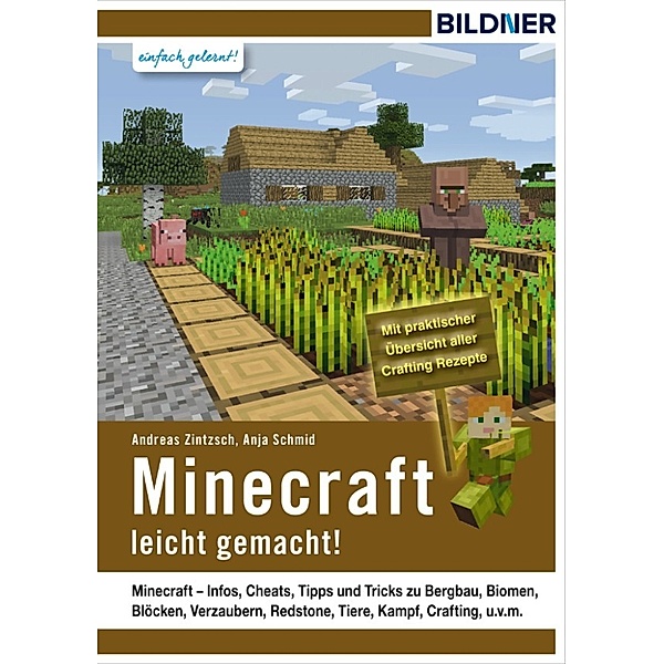 Minecraft leicht gemacht!, Anja Schmid, Andreas Zintzsch