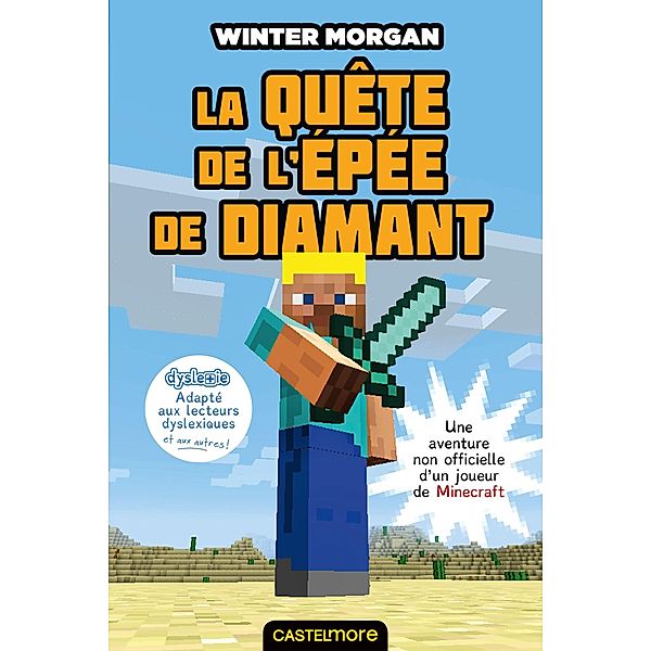 Minecraft - Les Aventures non officielles d'un joueur, T1 : La Quête de l'épée de diamant (versio / Minecraft - Les Aventures non officielles d'un joueur Bd.1, Winter Morgan