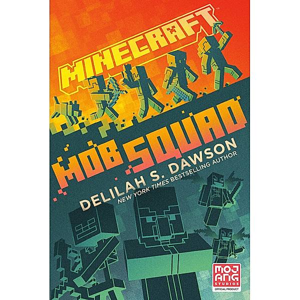 Minecraft / Minecraft: Mob Squad, Delilah S. Dawson