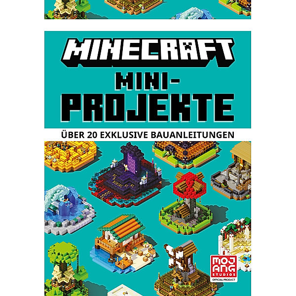 Minecraft Mini-Projekte. Über 20 exklusive Bauanleitungen, Mojang AB