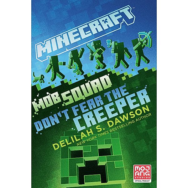 Minecraft: Mob Squad: Don't Fear the Creeper / Minecraft, Delilah S. Dawson