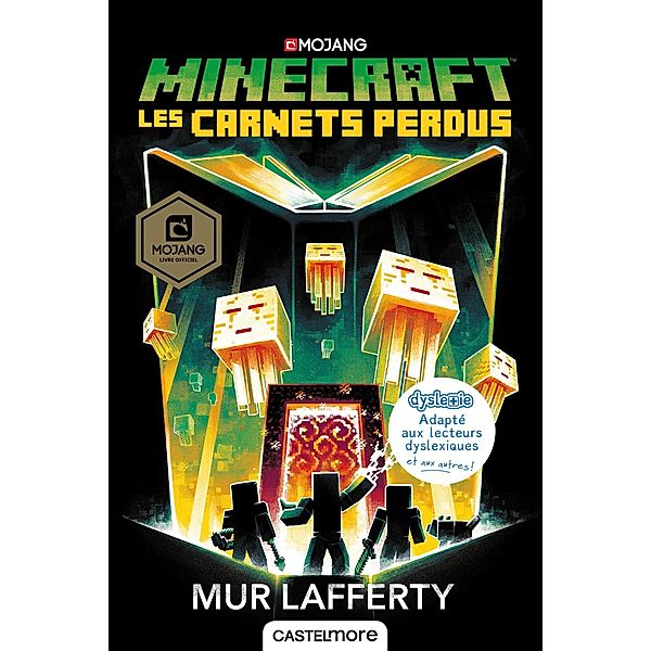 Minecraft officiel, T3 : Les Carnets perdus (version  dyslexique) / Minecraft officiel Bd.3, Mur Lafferty