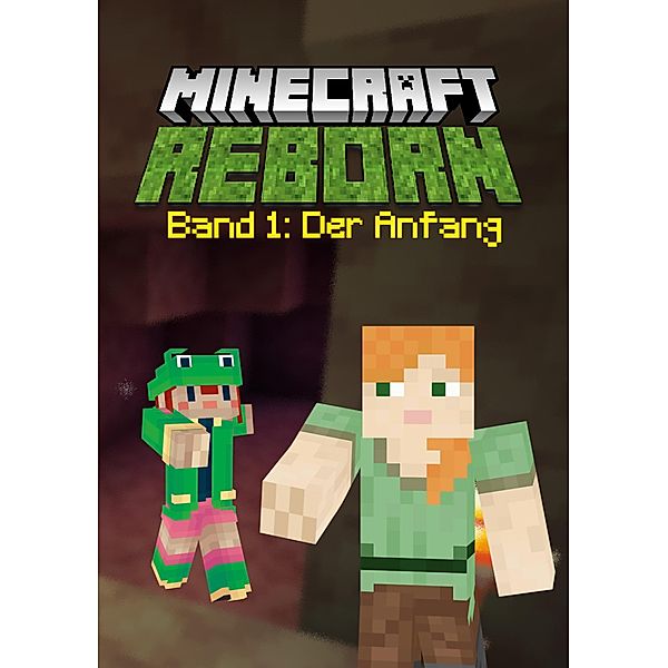 Minecraft Reborn - Band 1 / Minecraft Reborn Bd.1, Alex Rana