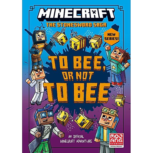 Minecraft: To Bee, Or Not to Bee! / Minecraft Stonesword Saga Bd.4, Mojang AB