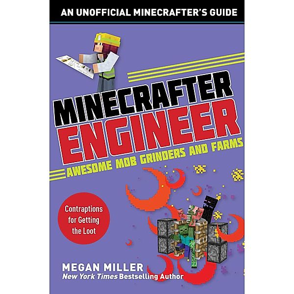 Minecrafter Engineer: Awesome Mob Grinders and Farms, Megan Miller