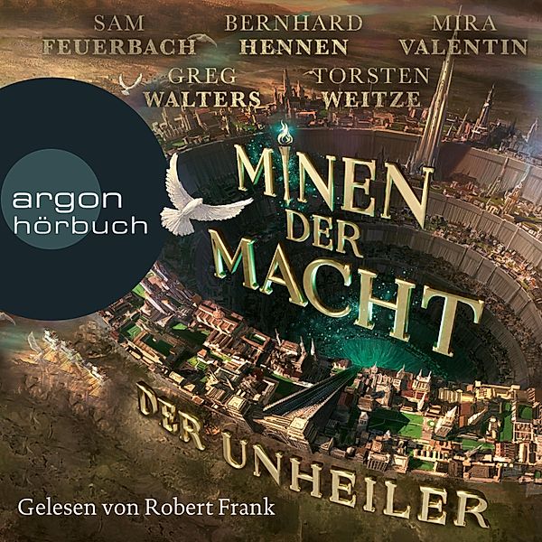 Minen der Macht - 1 - Der Unheiler, Bernhard Hennen, Mira Valentin, Greg Walters, Torsten Weitze, Sam Feuerbach, Fünf Federn