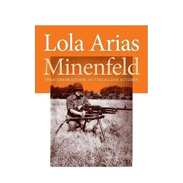 Minenfeld, Lola Arias