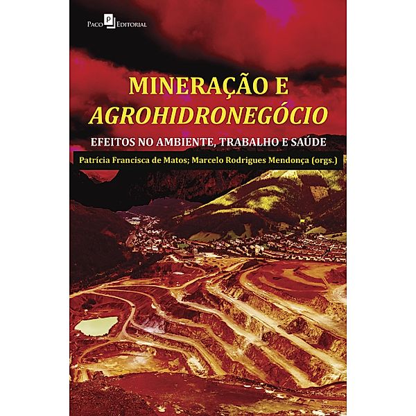 Mineração e agrohidronegócio, Patricia Francisca de Matos, Marcelo Rodrigues Mendonça