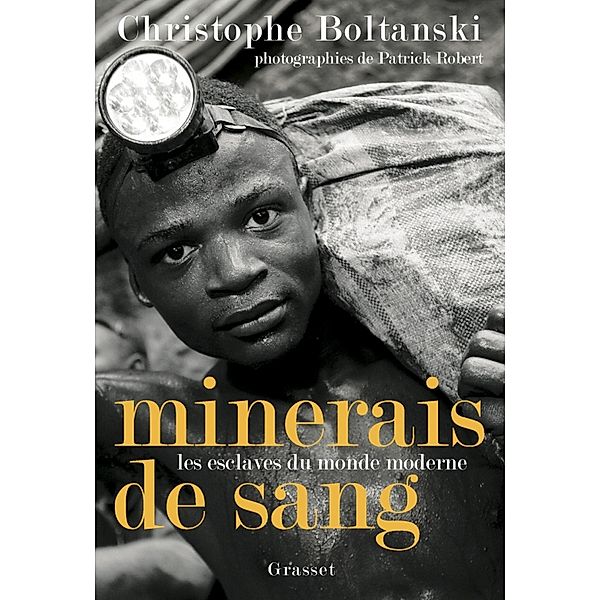Minerais de sang / Essai, Christophe Boltanski