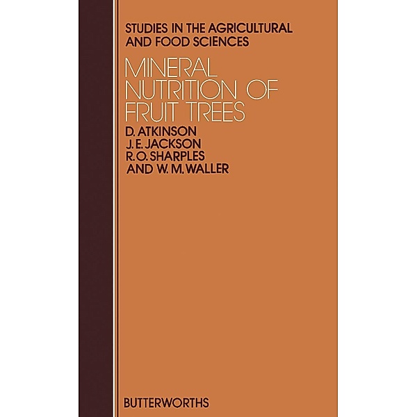 Mineral Nutrition of Fruit Trees, D. Atkinson, J. E. Jackson, R. O. Sharples
