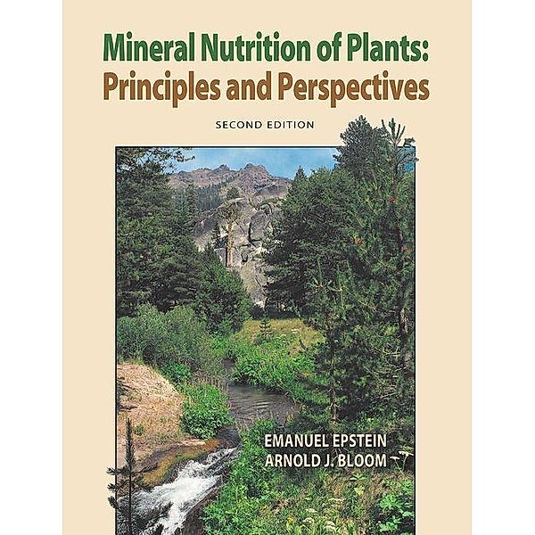 Mineral Nutrition of Plants: Principles and Perspectives, Emanuel Epstein, Arnold J. Bloom