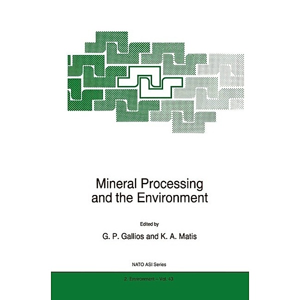 Mineral Processing and the Environment / NATO Science Partnership Subseries: 2 Bd.43