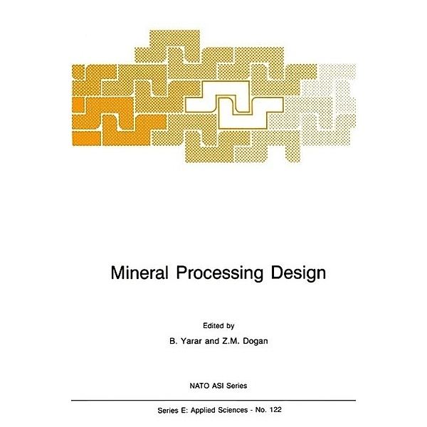 Mineral Processing Design / NATO Science Series E: Bd.122