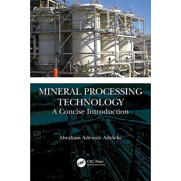 Mineral Processing Technology, Abraham Adewale Adeleke