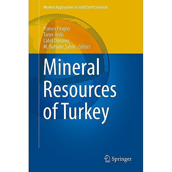 Mineral Resources of Turkey / Modern Approaches in Solid Earth Sciences Bd.16