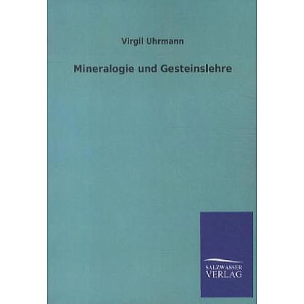 Mineralogie und Gesteinslehre, Virgil Uhrmann