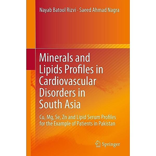 Minerals and Lipids Profiles in Cardiovascular Disorders in South Asia, Nayab Batool Rizvi, Saeed Ahmad Nagra
