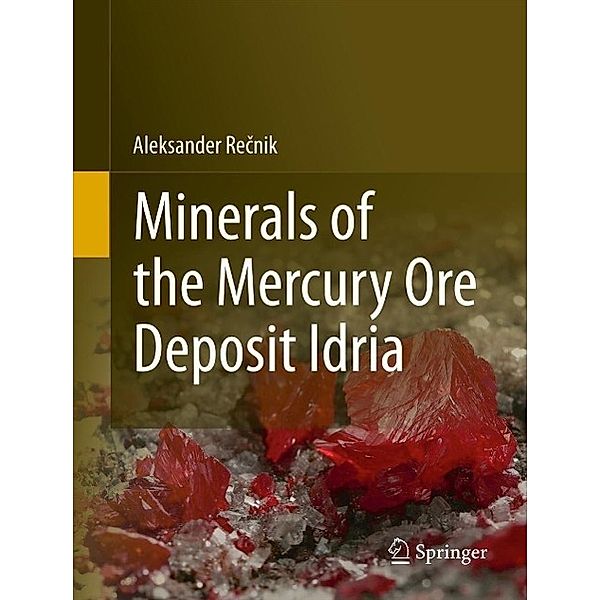Minerals of the mercury ore deposit Idria, Aleksander Recnik