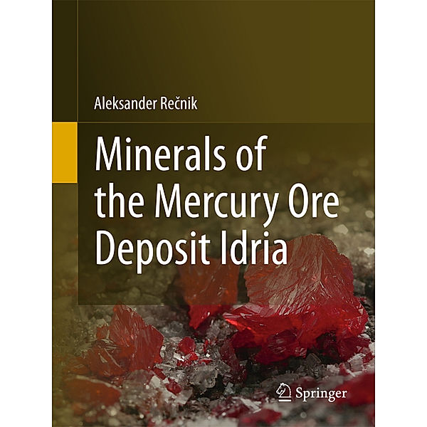 Minerals of the mercury ore deposit Idria, Aleksander Recnik