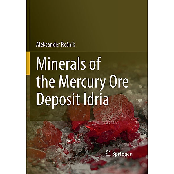 Minerals of the mercury ore deposit Idria, Aleksander Recnik