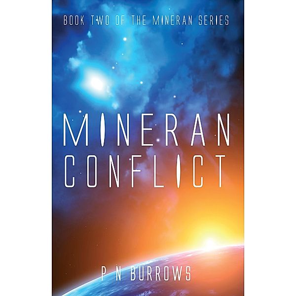 Mineran Conflict (Mineran Series, #2) / Mineran Series, P N Burrows
