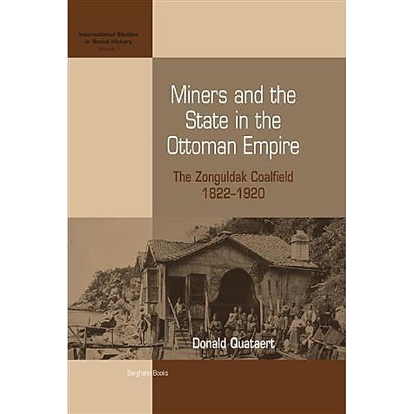 Miners and the State in the Ottoman Empire, Donald Quataert