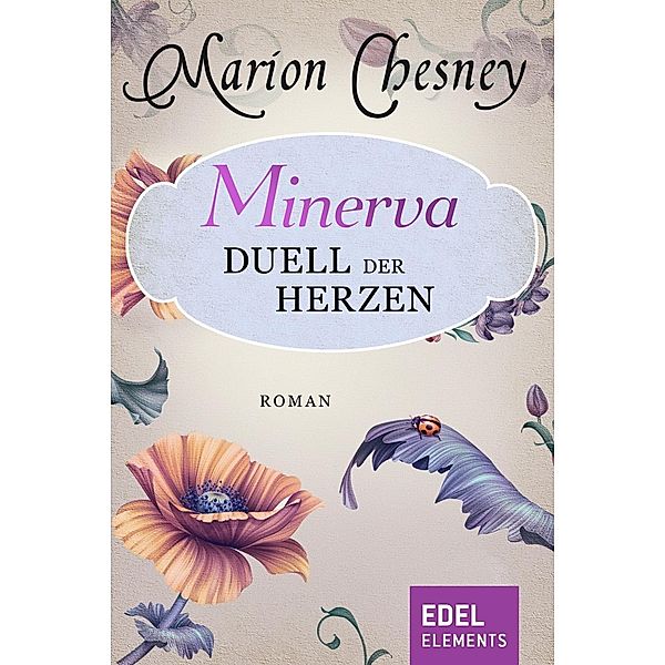 Minerva - Duell der Herzen / Sechs Töchter von Hochwürden Bd.1, Marion Chesney