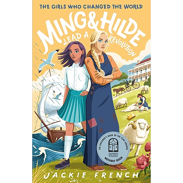 Ming and Hilde Lead a Revolution (The Girls Who Changed the World, #3) / The Girls Who Changed the World Bd.3, Jackie French