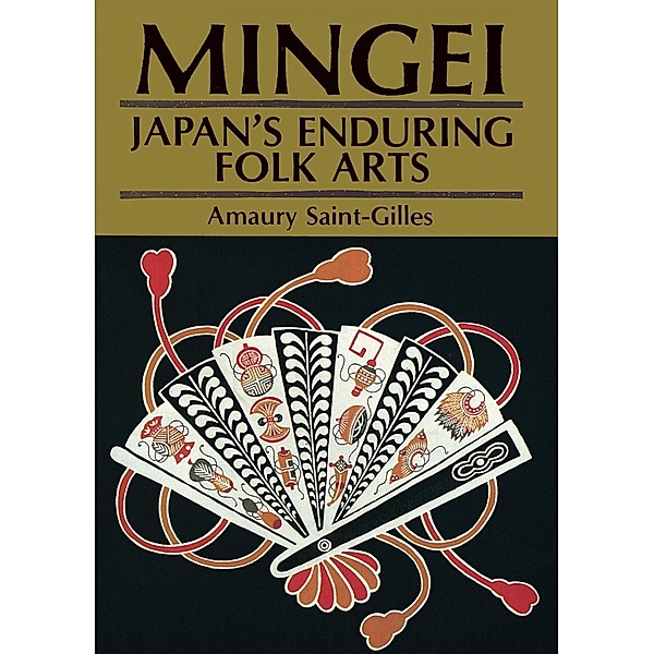 Mingei: Japan's Enduring Folk Arts, Amaury Saint-Gilles