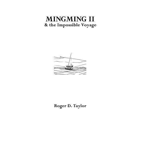 Mingming II & the Impossible Voyage / The FitzRoy Press, Roger D. Taylor