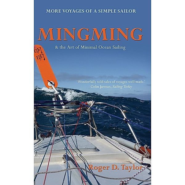 Mingming & the Art of Minimal Ocean Sailing, Roger D. Taylor
