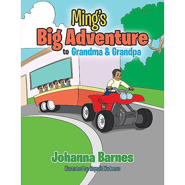 Ming's Big Adventure to Grandma & Grandpa, Johanna Barnes