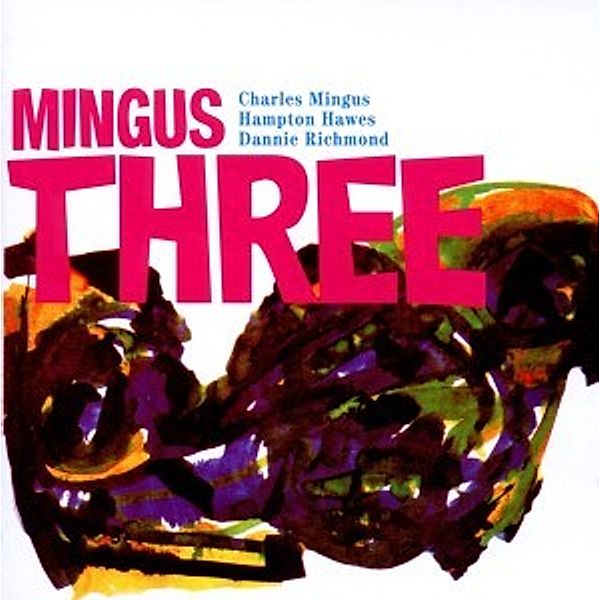 Mingus Three+8 Bonus Tracks, Charles Mingus