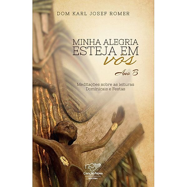 Minha alegria esteja em vo´s, Dom Karl Josef Romer