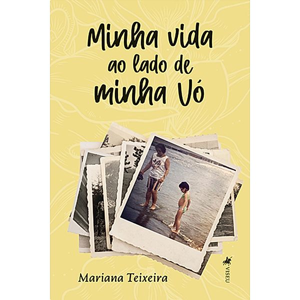 Minha vida ao lado de minha vo´, Mariana Teixeira