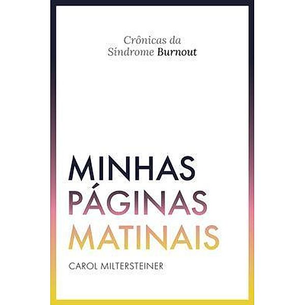 Minhas Páginas Matinais, Carol Miltersteiner