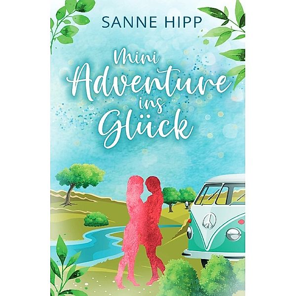 Mini Adventure ins Glück, Sanne Hipp