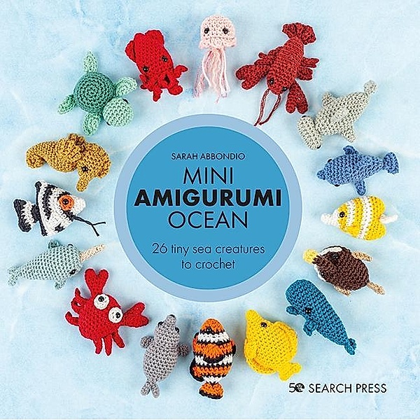 Mini Amigurumi Ocean, Sarah Abbondio