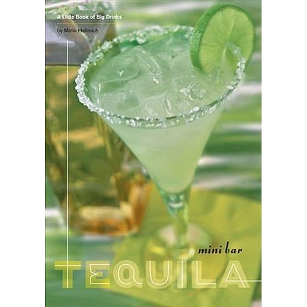 Mini Bar: Tequila / Mini Bar, Mittie Hellmich