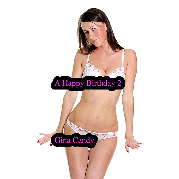 Mini Candy: A Happy Birthday 2, Gina Candy