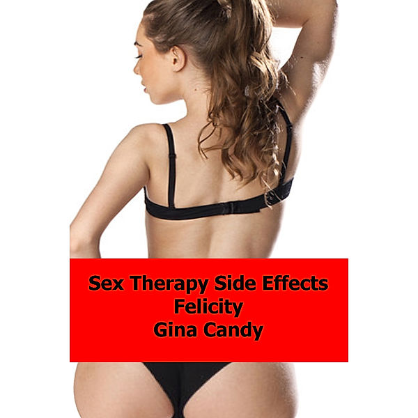 Mini Candy: Sex Therapy Side Effects: Felicity, Gina Candy