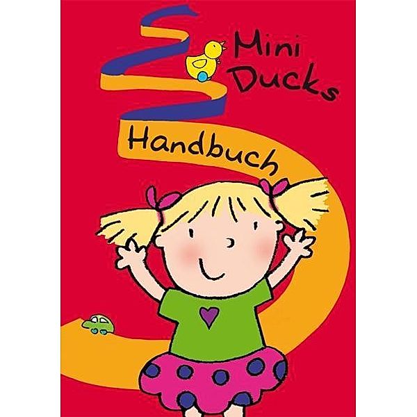 Mini Ducks/Lehrerhandbuch (Deutsch), Beate Baylie, Karin Schweizer