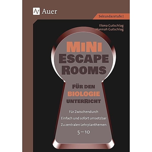 Mini-Escape Rooms für den Biologieunterricht, Elona Gutschlag, Hannah Gutschlag