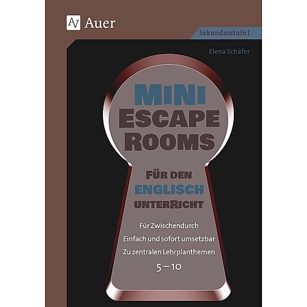Mini-Escape Rooms für den Englischunterricht, Elena Schäfer